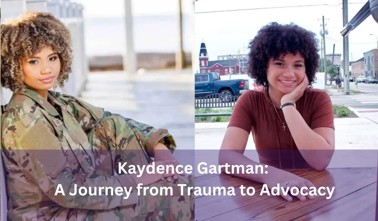 Kaydence Gartman A Journey from Trauma to Advocacy